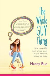 The Whole Guy Thing - Nancy N. Rue (ISBN 9780310726845)