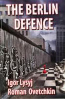 The Berlin Defence - Igor Lysyj, Roman Ovetchkin (ISBN 9789548782890)
