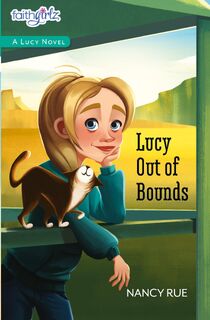 Lucy Out of Bounds - Nancy N. Rue (ISBN 9780310755050)