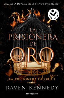 La Prisionera de Oro. Una Jaula Dorada Sigue Siendo Una Prisión / Gild - Raven Kennedy (ISBN 9788419498182)