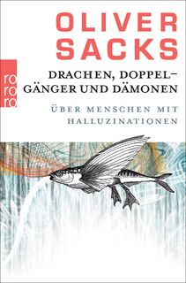 Drachen, Doppelgänger und Dämonen - Oliver Sacks (ISBN 9783499629723)