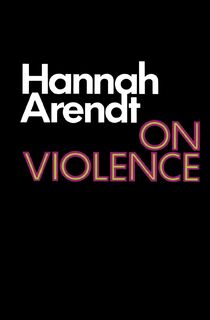On Violence - Hannah Arendt (ISBN 9780156695008)