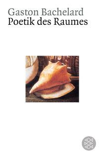 Poetik des Raumes - Gaston Bachelard (ISBN 9783596273966)