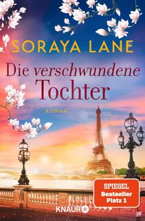 Die verschwundene Tochter - Soraya Lane (ISBN 9783426560488)