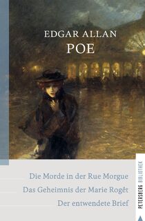 Die Morde in der Rue Morgue - Das Geheimnis der Marie Rogêt - Der entwendete Brief - Edgar Allan Poe (ISBN 9783755300113)