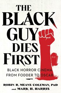 The Black Guy Dies First - Robin R. Means Coleman, Mark H. Harris (ISBN 9781982186531)