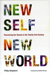 New Self, New World - Philip Shepherd (ISBN 9781556439117)