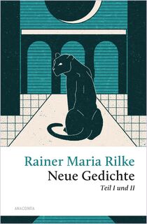 Rilke - Neue Gedichte Teil I und II - Rainer Maria Rilke (ISBN 9783730614990)