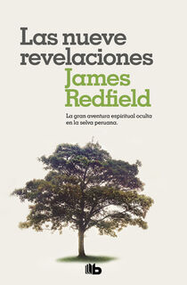 Las Nueve Revelaciones / The Celestine Prophecy: An Adventure - James Redfield (ISBN 9786073831383)