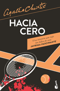 Hacia Cero (Novela Policiaca Y de Misterio) / Towards Zero (a Mystery and Detective Novel) - Agatha Christie (ISBN 9786073921688)