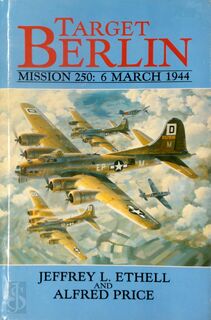 Target Berlin - Jeffrey L. Ethell, Alfred Price (ISBN 9780853689157)