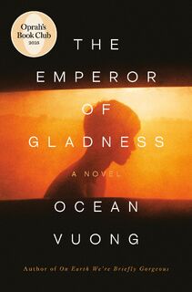 Vuong, O: Emperor of Gladness: Oprah's Book Club - Ocean Vuong (ISBN 9780593831878)