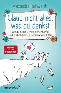 Glaub nicht alles, was du denkst - Alexandra Reinwarth (ISBN 9783747400432)