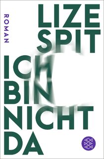 Ich bin nicht da - Lize Spit (ISBN 9783596706969)