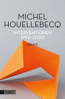 Interventionen 1992-2020 - Michel Houellebecq (ISBN 9783832166342)