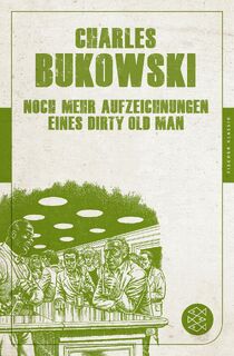 Noch mehr Aufzeichnungen eines Dirty Old Man - Charles Bukowski (ISBN 9783596905225)