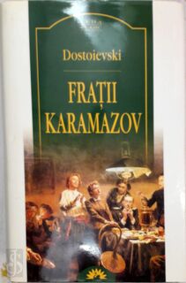 Fratii Karamazov - F.M. Dostojevski (ISBN 9789737624147)
