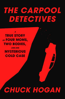 The Carpool Detectives - Chuck Hogan (ISBN 9780593733226)