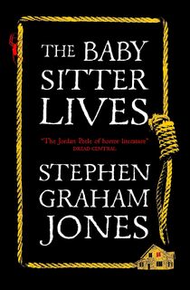 The Babysitter Lives - Stephen Graham Jones (ISBN 9781835410301)