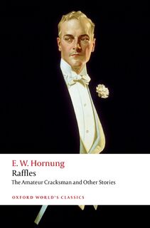 Raffles: The Amateur Cracksman - E. W. Hornung (ISBN 9780192866349)