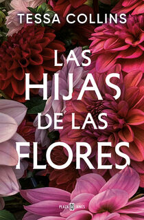 Las Hijas de Las Flores / The Flower Children - Tessa Collins (ISBN 9788401036132)