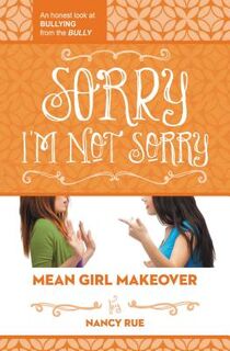 Sorry I'm Not Sorry - Nancy N. Rue (ISBN 9781400323722)