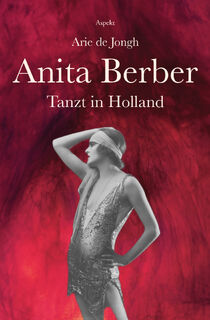 Anita Berber - Arie de Jongh (ISBN 9789464873313)