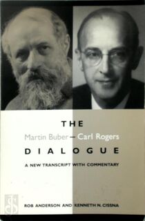 The Martin Buber - Carl Rogers: The Dialogue - Martin Buber, Carl Ransom Rogers, Rob Anderson, Kenneth N. Cissna (ISBN 9780791434383)