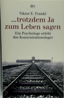 Trotzdem Ja zum Leben sagen - Viktor Emil Frankl (ISBN 9783423301428)