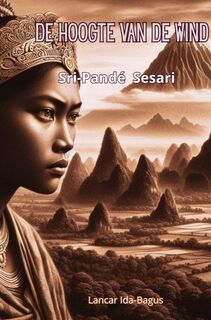 De Hoogte van de Wind - Lancar Ida-Bagus (ISBN 9789403822464)