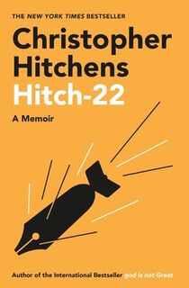 Hitch-22 - Christopher Hitchens (ISBN 9780446540346)
