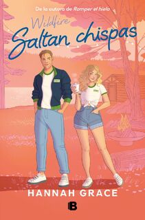 Grace, H: Wildfire (Saltan Chispas) - Hannah Grace (ISBN 9788466676922)