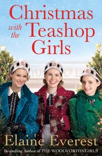 Christmas with the Teashop Girls - Elaine Everest (ISBN 9781529015928)
