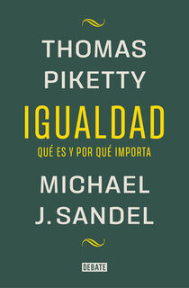 Igualdad: Qué Es Y Por Qué Importa / Equality: What It Means and Why It Matters - Michael J. Sandel (ISBN 9788419951946)