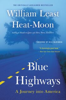 Blue Highways - William Least Heat-Moon (ISBN 9780316353298)