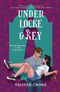 Under Locke & Key - Tristen Crone (ISBN 9798992227567)