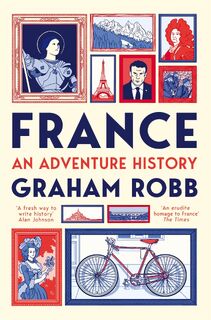 France: An Adventure History - Graham Robb (ISBN 9781529007657)