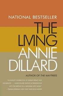 The Living - Annie Dillard (ISBN 9780060924119)