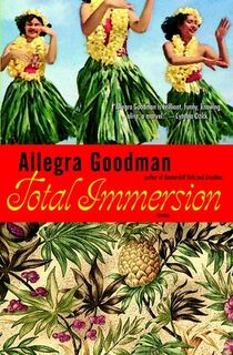 Total Immersion - Allegra Goodman (ISBN 9780385332996)