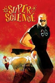 Super Science Vol. 1 Bill Sienkiewicz Premiere Edition - N. Alessandro K (ISBN 9781964226071)