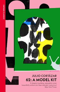 62: A Model Kit - Julio Cortazar (ISBN 9781529956849)
