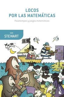 Locos Por Las Matemáticas - Ian Stewart (ISBN 9786075693552)
