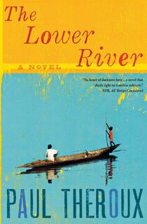 Lower River - Paul Theroux (ISBN 9780544002258)
