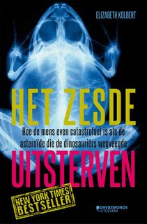 Het Zesde Uitsterven - Elizabeth Kolbert (ISBN 9789059085466)