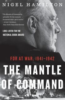The Mantle Of Command - Nigel Hamilton (ISBN 9780544227842)