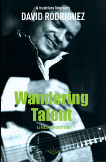 David Rodriguez - Wandering Talent - Linda Wouters (ISBN 9789083585116)