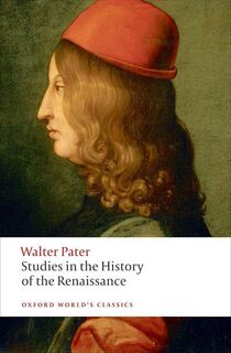 Studies in the History of the Renaissance - Walter Pater (ISBN 9780199535071)