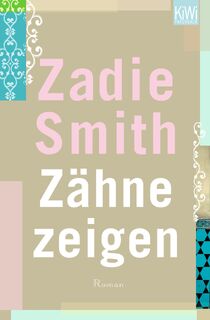 Zähne zeigen - Zadie Smith (ISBN 9783462042443)