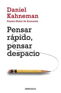 Pensar rapido, pensar despacio / Thinking, Fast and Slow - Daniel Kahneman (ISBN 9788490322505)