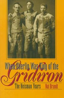 When Oberlin Was King of the Gridiron - The Kent State University Press (ISBN 9780873386845)